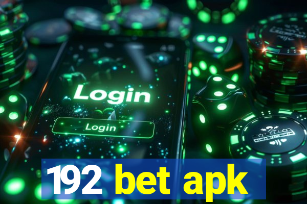 192 bet apk